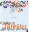 Öyküleriyle Türküler-1