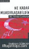 Ne Kadar Muasırlaşabildik 80. Yılında Cumhuriyet