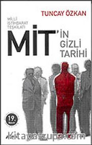 Milli İstihbarat Teşkilatı Mit'in Gizli Tarihi