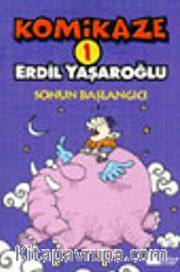 Komikaze 1 / Sonun Başlangıcı