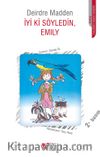 İyi ki Söyledin, Emily