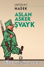 Aslan Asker Şvayk (Kısaltılmış Metin)