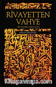 Rivayetten Vahye Bir Tevhid Yolculuğu