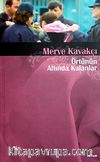 Örtünün Altında Kalanlar