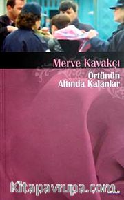 Örtünün Altında Kalanlar