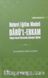 Nebevi Eğitim Modeli Dar'ul Erkam (Ciltli) & Vahyin Nuzül Sürecinde Şahsiyet Eğitimi