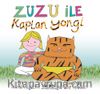 Zuzu İle Kaplan Yongi