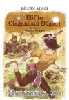 Elif’in Olağanüstü Düşleri