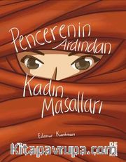 Pencerenin Ardından Kadın Masalları