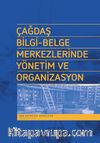 Çağdaş Bilgi-Belge Merkezlerinde Yönetim ve Organizasyon
