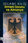 Ermeni Sorunu ve Almanya Türk-Alman Arşiv Belgeleriyle