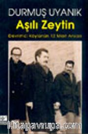 Aşılı  Zeytin Devrimci Köylünün 12 Mart Anıları
