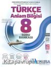 8. Sınıf Türkçe Anlam Bilgisi Soru Bankası