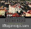 Trabzon'un Abidevi Eserlerinden Kostaki Köşkü