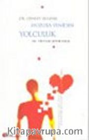 Huzura Yeniden Yolculuk XXI Yüzyılda Bütün İnsan