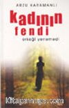 Kadının Fendi Erkeği Yenemedi