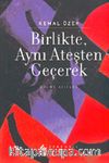 Birlikte Aynı Ateşten Geçerek