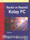 Renkli ve Resimli Kolay PC