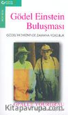 Gödel Einstein Buluşması