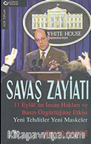Savaş Zayiatı / 11 Eylül'ün İnsan Hakları ve Basın Özgürlüğüne Etkisi