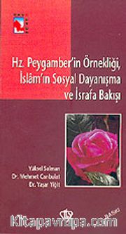 Hz.Peygamber'in Örnekliği, İslam'ın Sosyal Dayanışma ve İsrafa Bakışı