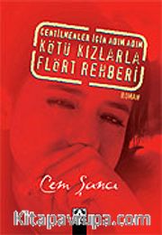 Centilmenler İçin Adım Adım Kötü Kızlarla Flört Rehberi