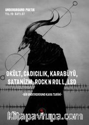 Okült, Cadıcılık, Karabüyü, Satanizm, Rock N Roll L.I. Sd / Underground Poetix Sayı :37 Ekim 2017