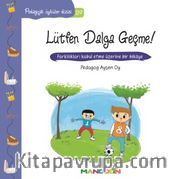Lütfen Dalga Geçme! / Pedagojik Öyküler Dizisi 29