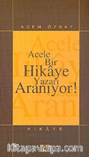 Acele Bir Hikaye Yazarı Aranıyor