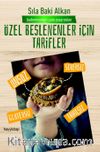 Özel Beslenenler İçin Tarifler