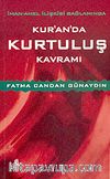 İman-Amel İlişkisi Bağlamında Kur'an'da Kurtuluş Kavramı