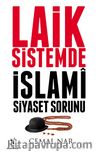 Laik Sistemde İslami Siyaset Sorunu