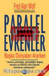 Paralel Evrenler - Başka Dünyaları Ararken