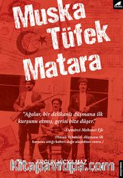 Muska, Tüfek, Matara 