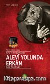 Kur'an ve Ehl-i Beyt Kaynaklı Alevi Yolunda Erkan & Çubuk Yöresi Örneği