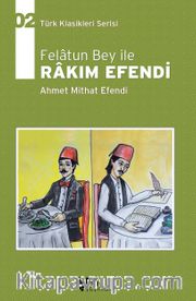 Felatun Bey ile Rakım Efendi