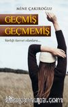 Geçmiş Geçmemiş & Varlığı Kuvvet Olanlara