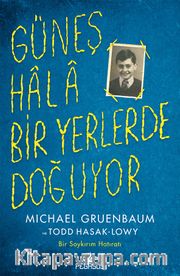 Güneş Hala Bir Yerlerde Doğuyor