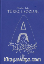 Okullar İçin Türkçe Sözlük