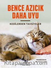 Bence Azıcık Daha Uyu (Ciltli) <br /> Kedilerden Tavsiyeler