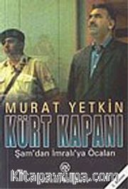Kürt Kapanı: Şam'dan İmralı'ya Öcalan