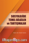 Sosyolojide Temel Bilgiler ve Tartışmalar