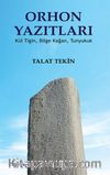 Orhon Yazıtları & Kül Tiğin, Bilge Kağan, Tunyukuk