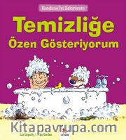 Temizliğe Özen Gösteriyorum / Kendime İyi Bakıyorum