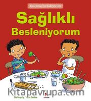 Sağlıklı Besleniyorum / Kendime İyi Bakıyorum 