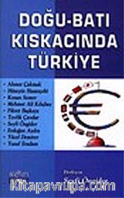Doğu - Batı Kıskacında Türkiye