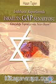 İstihbarat Raporlarında İsrail'in GAP Senaryosu