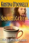 Sonsuzluğa İsyan