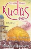 Yüzyıllık Hasret Kudüs 1917
