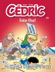 Cedric 19 / Sakin Olun!